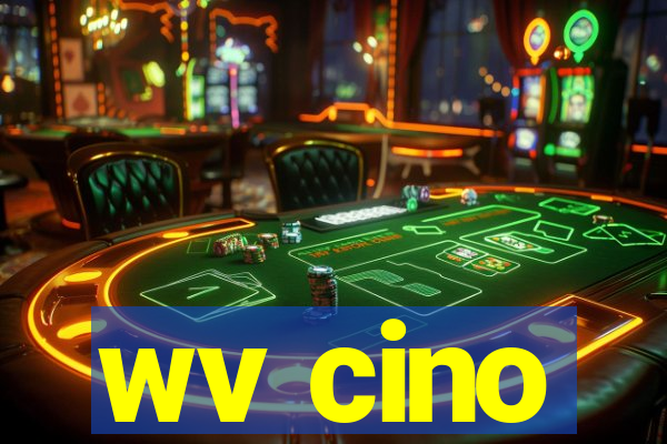 wv cino